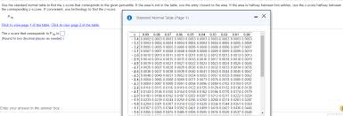Plan business meetings with our meeting planner and find somewhere in the middle of everyone. Solved Use The Standard Normal Table To Find The Z Score That Corresponds To The Given Percentile If The Area Is Not In The Table Use The Entry C Course Hero