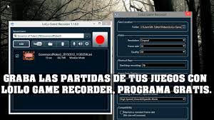 Graba Las Partidas De Tus Juegos Favoritos Con Loilo Game Recorder Programa Gratuito Youtube