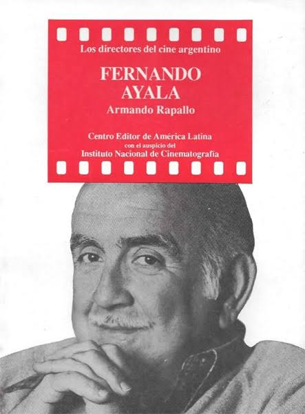 Los directores del cine argentino. Volumen 9: Fernando Ayala | CDAB