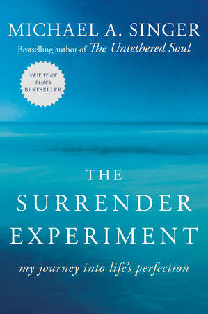 The Surrender Experiment Michael Singer Book Cover Summary Review