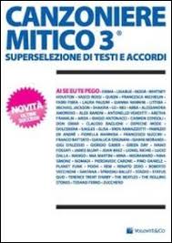 Download as pdf or read online from scribd. Canzoniere Mitico 3 Superselezione Di Testi E Accordi Libro Mondadori Store