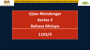 Ujian mendengar akan menjadi kertas 4 bahasa melayu spm mulai tahun 2021. Format Dan Prosedur Pentaksiran Ujian Mendengar Kertas 4 1103 4 Bahasa Melayu Spm Mulai Tahun 2021