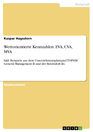 Einkaufskennzahlen ermöglichen verbesserte planungsmöglichkeiten und decken kostensenkungspotenziale auf. Wertorientierte Kennzahlen Eva Cva Mva Grin