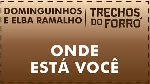 Imagens para compartilhar no whatsapp, postar no face ou frases bonitas para insta! Onde Esta Voce Dominguinhos E Elba Ramalho Youtube