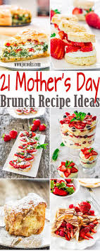21 Mother S Day Brunch Recipe Ideas Your Mom Would Love Mothers Day Dinner Brunch Recipes Mothers Day Brunch