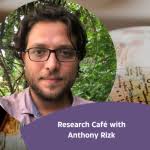 Research Café with Anthony Rizk