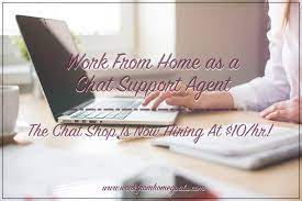 Work From Home As A Chat Support Agent For The Chat Shop And Make 10 Hour Check Out Www Workfromhomegoals Working From Home Supportive Work From Home Jobs