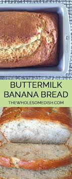 The Best Buttermilk Banana Bread The Wholesome Dish Recipe Buttermilk Banana Bread Best Banana Bread Banana Bread Recipes