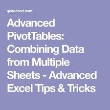 Advanced Pivottables Combining Data From Multiple Sheets Advanced Excel Tips In 2020 Excel Tutorials Microsoft Excel Tutorial Excel Hacks