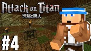 Minecraft is a sandbox game, in which your make a game minecraft: Shifting Attack On Titan Minecraft Server Episode 4 Minecraft Attack On Titan Youtube
