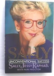 Sally: Unconventional Success: Raphael, Sally Jesse, Proctor, Pam:  9780688069926: Amazon.com: Books