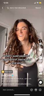 Cierra_mist saying Pepsi changed the name of Sierra Mist cause of her 💀💀  she also uploaded a story time about it. : rtiktokgossip