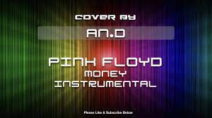 Pink floyd were an english rock band formed in london in 1965. Pink Floyd Money Instrumental Cover By An D Youtube