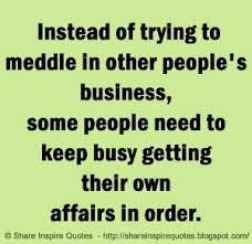 Quotes About People Who Should Mind Their Own Business Nosey People Quotes People Quotes Nosey People