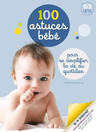 Amazon.co.jp: 100 astuces bébé : Pour se simplifier la vie au quotidien de  Isabelle Gambet-Drago,Emiri Hayashi (Illustrations),Daniel Drago  (Photographies) ( 14 avril 2011 ) : 本