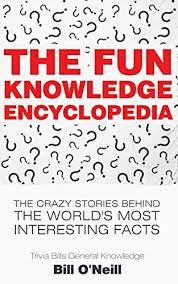 By taylor murphy and yaa bofah The Fun Knowledge Encyclopedia The Crazy Stories Behind The World S Most Interesting Facts Trivia Bill S General Knowledge Buy Online In Aruba At Desertcart 44558676