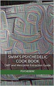 There are a number of commonly used methods that satisfy these requirements and the choice of a particular. Swim S Psychedelic Cook Book Mescaline Dmt And Harmalas Psychederic Download