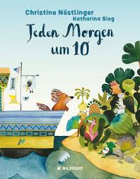 Jeden Morgen Um 10 G G Kinderbuchverlag Kinderbucher Wenn Du Mal Buch Bucher Fur Kinder