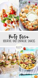 Die party dauert bis 11 uhr, deshalb schläft meine freundin eva bei mir. 17 Leckere Rezepte Fur Kreatives Party Essen E Book Rezepte Essen Snacks Fur Party