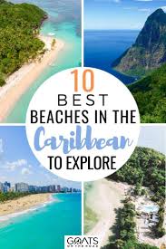 Top 10 Best Beaches In The Caribbean Goats On The Road In 2020 Caribbean Travel Beach Vacation Trips