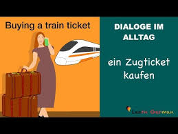 Speaking Buying A Train Ticket Ein Zugticket Kaufen Dialoge Im Alltag Learn German Youtube