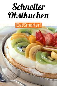 Schneller Obstkuchen Rezept Obstkuchen Rezepte Kuchen