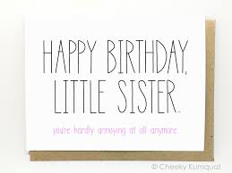 Funny Happy Birthday Quotes For Little Sister Funny Birthday Card Birthday Card For Sister Sister Etsy Sister Birthday Card Birthday Card Sayings Funny Birthday Cards