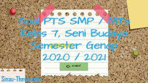 Soal uts kelas 5 semester 2 dan kunci jawaban. Soal Jawaban Pts Smp Kelas 7 Seni Budaya Semester 2 K13 2020 2021 Sinau Thewe Com