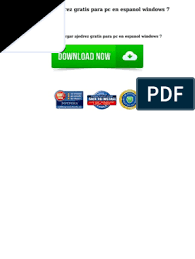 El origen de los libros. Descargar Ajedrez Gratis Para Pc En Espanol Windows 7 Pdf