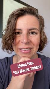Gluten Freefort Wayne Indiana