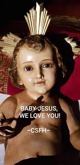 Oh, sweet and merciful Jesus! Senor Santo Nino, the source of all goodness,  we kneel before Your sacred image, imploring Your Divine aid for universal  peace and brotherhood among all men, enlighten