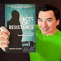 Amazon.com: Acts of Resistance: A Novel: 9781595801197: Carrillo, Dominic:  Books