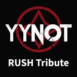 YYNOT RUSH Tribute: The Debonair Lounge