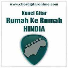 Chord Hindia Rumah Ke Rumah Kunci Gitar Gitar Lirik Lagu