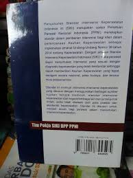 Standar intervensi keperawatan indonesia : Buku Standar Intervensi Keperawatan Indonesia By Tim Pokja Siki Dpp Ppni Shopee Indonesia