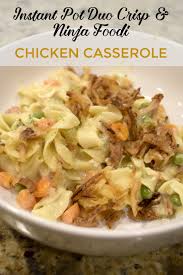 Instant Pot And Duo Crisp Chicken Casserole Instant Pot Cooking Recipe Chicken Casserole Can Chicken Recipes Instant Pot Dinner Recipes