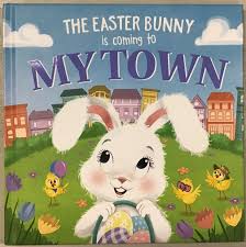 The Easter Bunny Is Coming to My Town