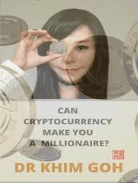 Home » investing » cryptocurrency » so you want to become a bitcoin millionaire? Read Can Cryptocurrency Make You A Millionaire Online By Dr Khim Goh Books