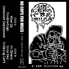 A New Diction EP [NTR 019] | No Cops For Miles | No Time Records