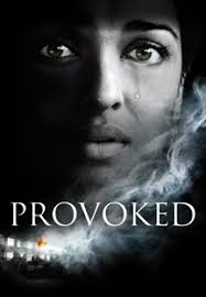 Provoked Watch Full Movie Online Eros Now