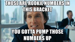 You Gotta Pump Those Numbers Up