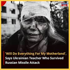 Olena Kurilo, a 52-year-old Ukrainian teacher, whose blood-soaked face  covered in bandages after surviving a missile attack as Russian forces  bombarded the country, said that 'she will do everything for her  motherland'.