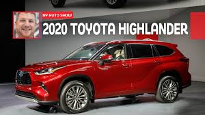 The 2020 Toyota Highlander Is The Brand S Best Looking Yet Youtube