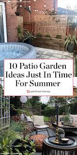 These Patio Garden Ideas Will Make You Want To Spend All Your Time Outdoors Apartment Garden Patio Garden Patio
