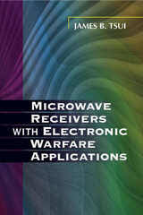 Microwave Receivers with Electronic Warfare Applications (9781891121401):  James Bao-Yen Tsui