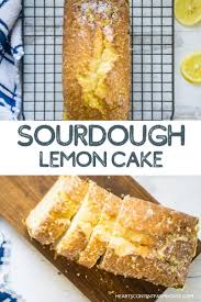 Sweet Glazed Lemon Cake Using Your Discard Sourdough Starter Recipe Recipe Using Sourdough Starter Lemon Glaze Cake Sourdough Starter Discard Recipe