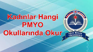 Polis olmak isteyenlerin başvuracağı yer ise pmyo olacak. Kadinlar Hangi Pmyo Okullarinda Okur