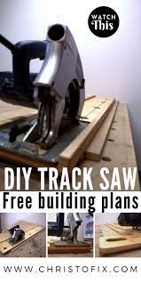 Easy Diy Circular Saw Track Saw Guide Free Plans Woodworking Workshop Layout Circular Saw Track Woodworking Techniques