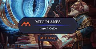 A Guide to All 78 Planes in Magic - Draftsim