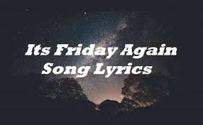 At memesmonkey.com find thousands of memes categorized into thousands of categories. Its Friday Again Song Lyrics Songlyricsplace Song